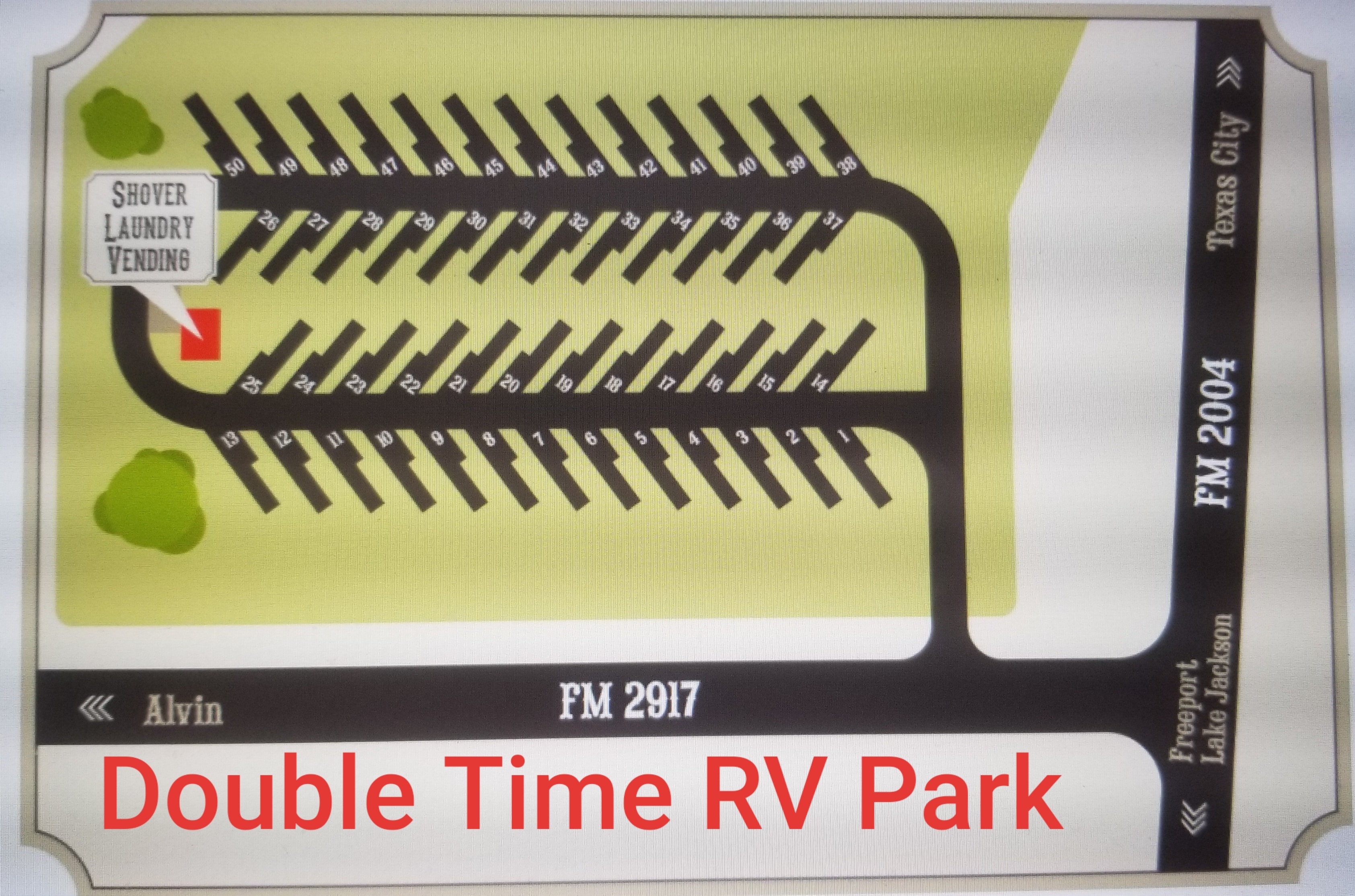 Double Time RV Park layout map showing 50 full hook-up 30 and 50 amp concrete and gravel RV spaces in Alvin Texas — monthly contractor housing near Ineos Ascend and Lyondell plants at FM 2917 and FM 2004